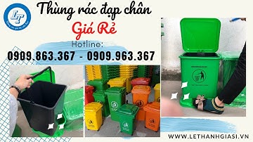 NHÀ CUNG CẤP THÙNG RÁC ĐẠP CHÂN 20 LÍT GIÁ RẺ, BỀN ĐẸP