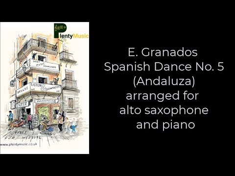 Granados E. | Spanish Dance No.5 (Andaluza) arr. alto saxophone & piano