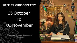 Weekly Horoscope 2026 | 25 October To 01 November | Ye Hafta Kaisa rahe ga Tarot Readings Numerolog