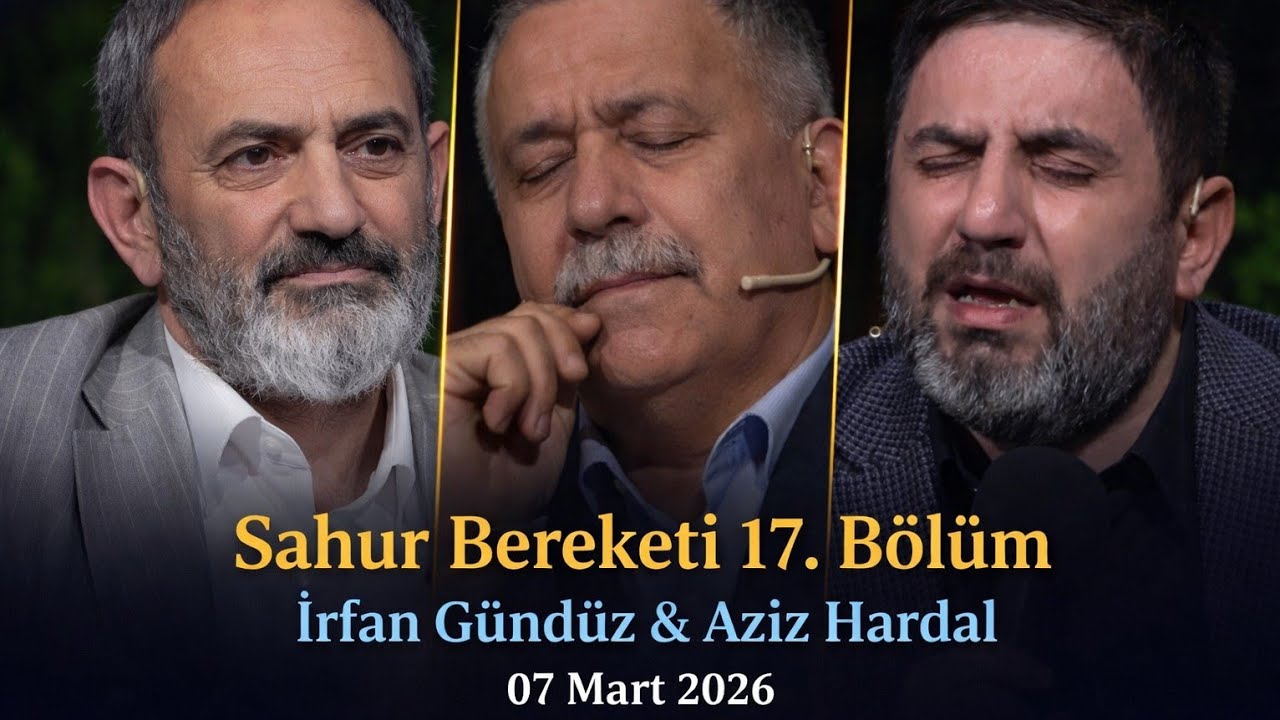 Sahur Bereketi 17. Bölüm | İrfan Gündüz & Aziz Hardal (07 Mart 2026)