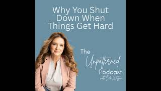 Why You Shut Down When Things Get Hard