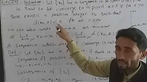 Lec#41 convergent sequence and sub sequence  in metric space