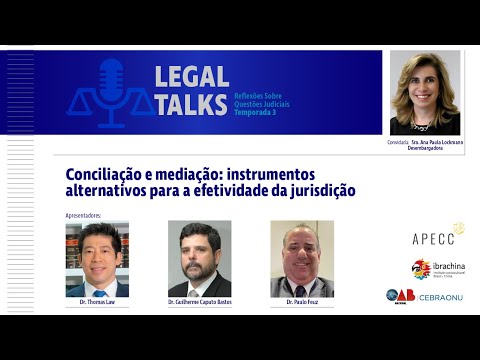 CONCILIAÇÃO E MEDIAÇÃO PARA A EFETIVIDADE DA JURISDIÇÃO, COM ANA PAULA LOCKMANN - Legal Talks #24.