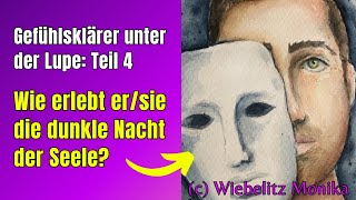 Dualseelenprozess Erlebt Der Gefühlsklärer Die Dunkle Nacht Der Seele?