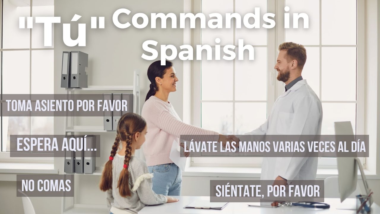 Tu Commands In Spanish For Healthcare