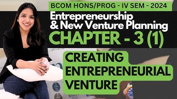 Chapter - 3 - Unity - 3 Part - 1 ENTREPRENEURIAL VENTURE |  Sem 4 | BCom P/H 2024 / DU
