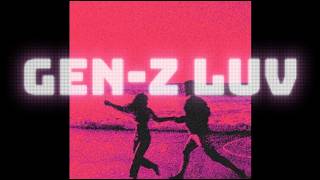 Only4Mxkey X Amar'e - GEN-Z LUV (prod.by peril)