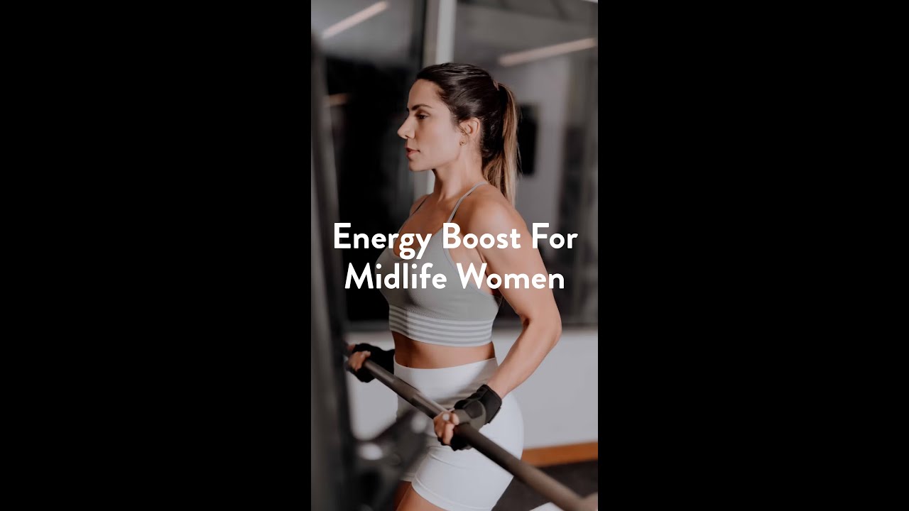 A Surprising Energy Solve For Midlife Women