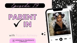 Parent Check in with Raquel Ashleey