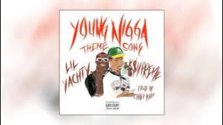 K$upreme & Lil Yachty - Young Nigga Theme Song [Prod. By Chief Keef]