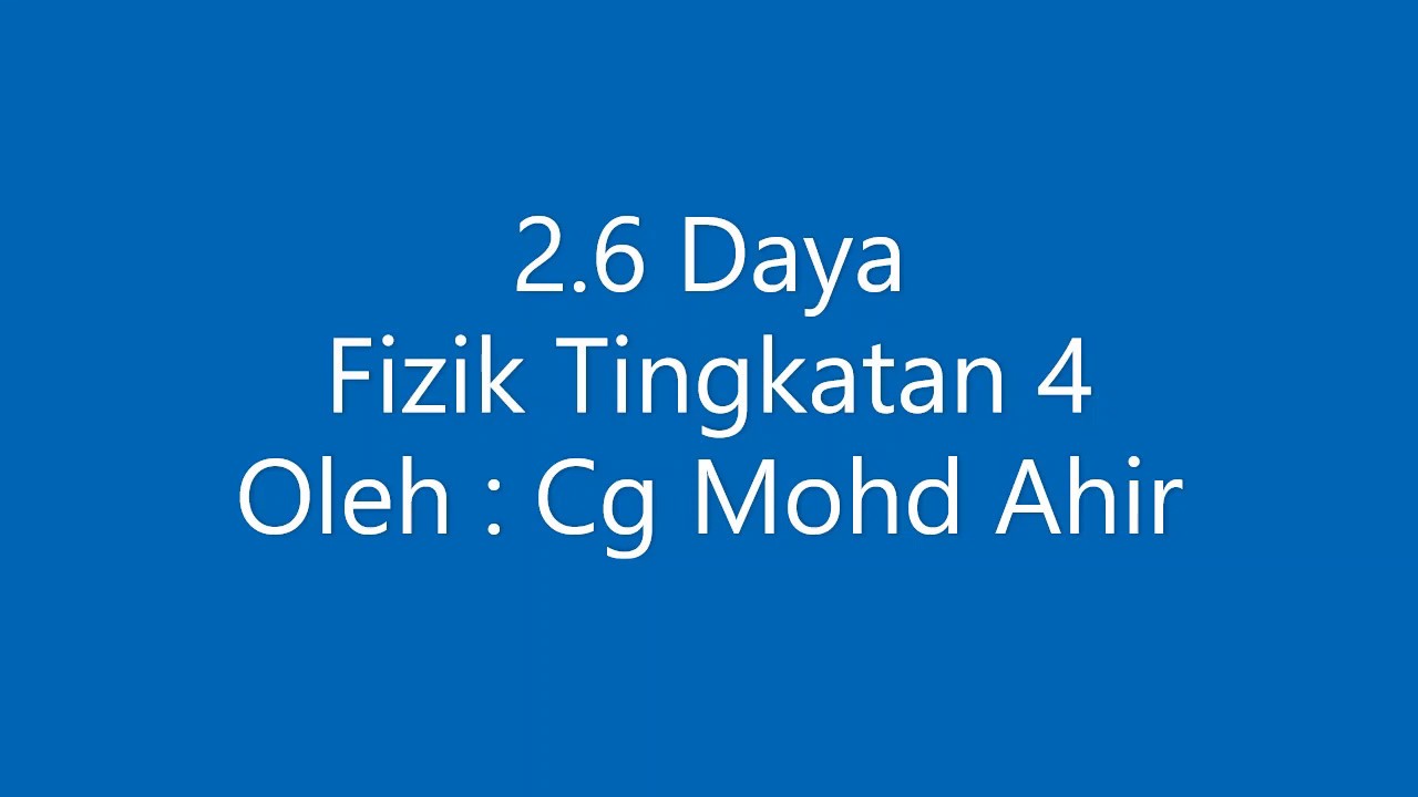 2.6 Daya ( Fizik Tingkatan 4 ) - YouTube