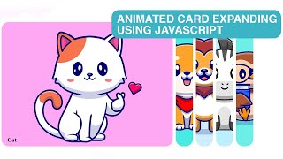 Smooth Expanding Card animation using Javasript | How to Design Expanding Cards using HTML, CSS , JS