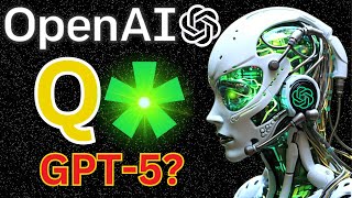 OpenAI’s Q* (QStar) Learning AI Leak Project 2024: GPT5 or AGI?