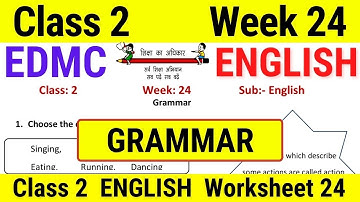 EDMC Class 2 English Week 24 Worksheet 24 अंग्रेज़ी सप्ताह 24 | class 2 edmc worksheet 24 || GRAMMAR