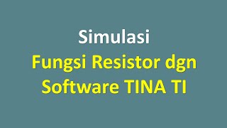 Simulasi Fungsi Resistor dgn Software TINA TI screenshot 5