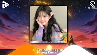 Chờ Đợi Giữa Thế Gian (Phương Remix) Kaisoul | Nhạc Remix Hay 2026