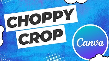 How to use Choppy Crop in Canva