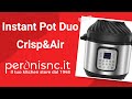 Video: INSTANT POT DUO CRISP&AIR FRYER 8L Pentola a pressione elettrica e friggitrice ad aria 11-in-1