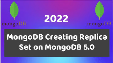 MongoDB Creating Replica Set on MongoDB 5.0 | MongoDB