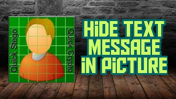 Hide text messages in picture using Quick Stego tool