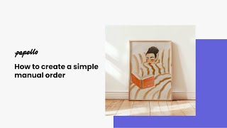 How to create a simple manual order on Papello