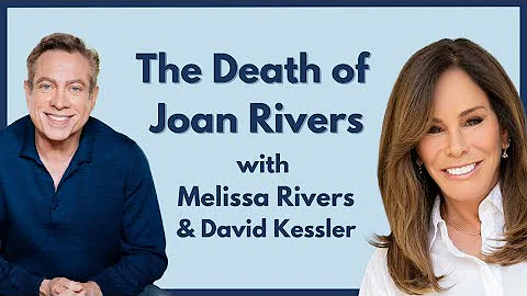 Melissa Rivers and David Kessler on the loss of a ...