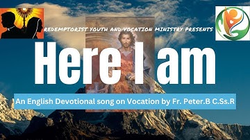 Redemptorist Youth and Vocation Ministry | "HERE I AM" |  Fr. Peter.B C.Ss.R