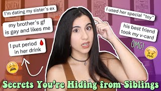 Revealing Secrets You're Keeping from Your Siblings 3 (so messed up) | Just Sharon