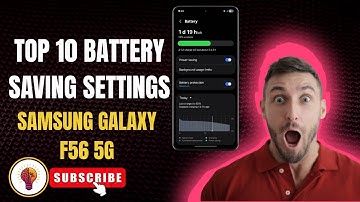 Top 10 Battery Saving Settings On Samsung Galaxy F56 5G | Complete Guide!