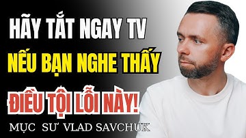 Nếu bạn nghe thấy điều này trên TV, hãy tắt nó đi! Mục sư Vlad Savchuk