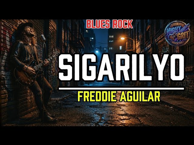 Sigarilyo | Freddie Aguilar | Blues Rock (Night Grit)