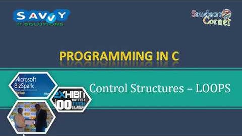 [2020] - Programming in C - Loop Control structures part 1