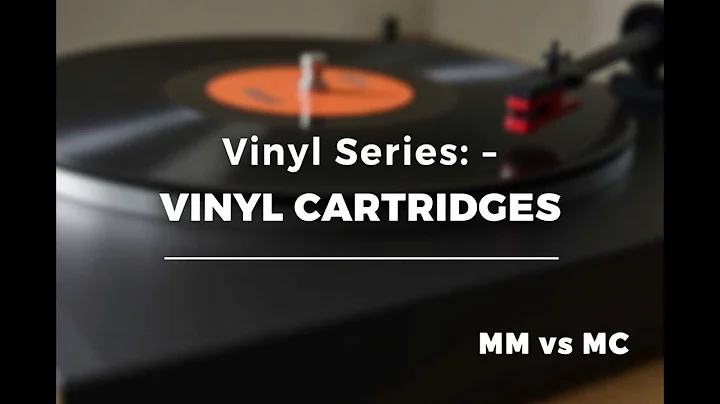 Vinyl Series: Vinyl Cartridges - MM vs MC & Why it matters.  (Video 3 of 6)