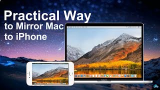Practical Ways to Mirror Mac to iPhone