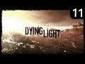 Dying Light Gameplay #11 - "Nazywają mnie wędrowcem", który błądzi