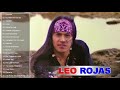 Leo Rojas Greatest Hits Full Album 2018 - Best Songs Of Leo Rojas - Leo Rojas Playlist