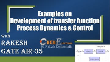 Examples on Development of transfer function| Process Dynamics & Control|by Rakesh AIR35