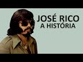 A HISTÓRIA DE JOSÉ RICO