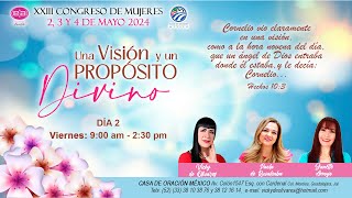 XXIII Congreso de Mujeres 2024 - Una visión y un propósito divino / Día 2