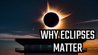 The Eclipse! What is it? Why is it important?