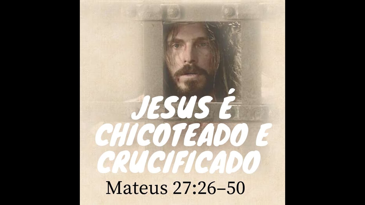 Jesus É Chicoteado e Crucificado - YouTube
