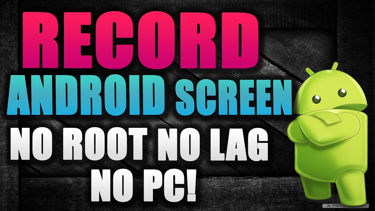 How To Record Android Screen without lag! - YouTube