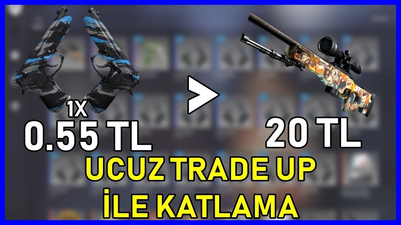 UCUZ TRADE UP İLE KATLAMA CS:GO Trade Up #10 - YouTube