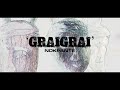 Graigrai | NOKPANTE feat. Jackie Sangma & Remo Wancheng Simsang