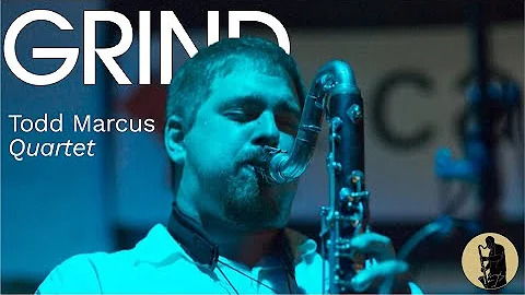Todd Marcus Quartet - Grind
