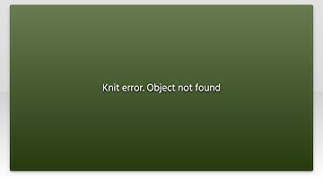 Knit error. Object not found