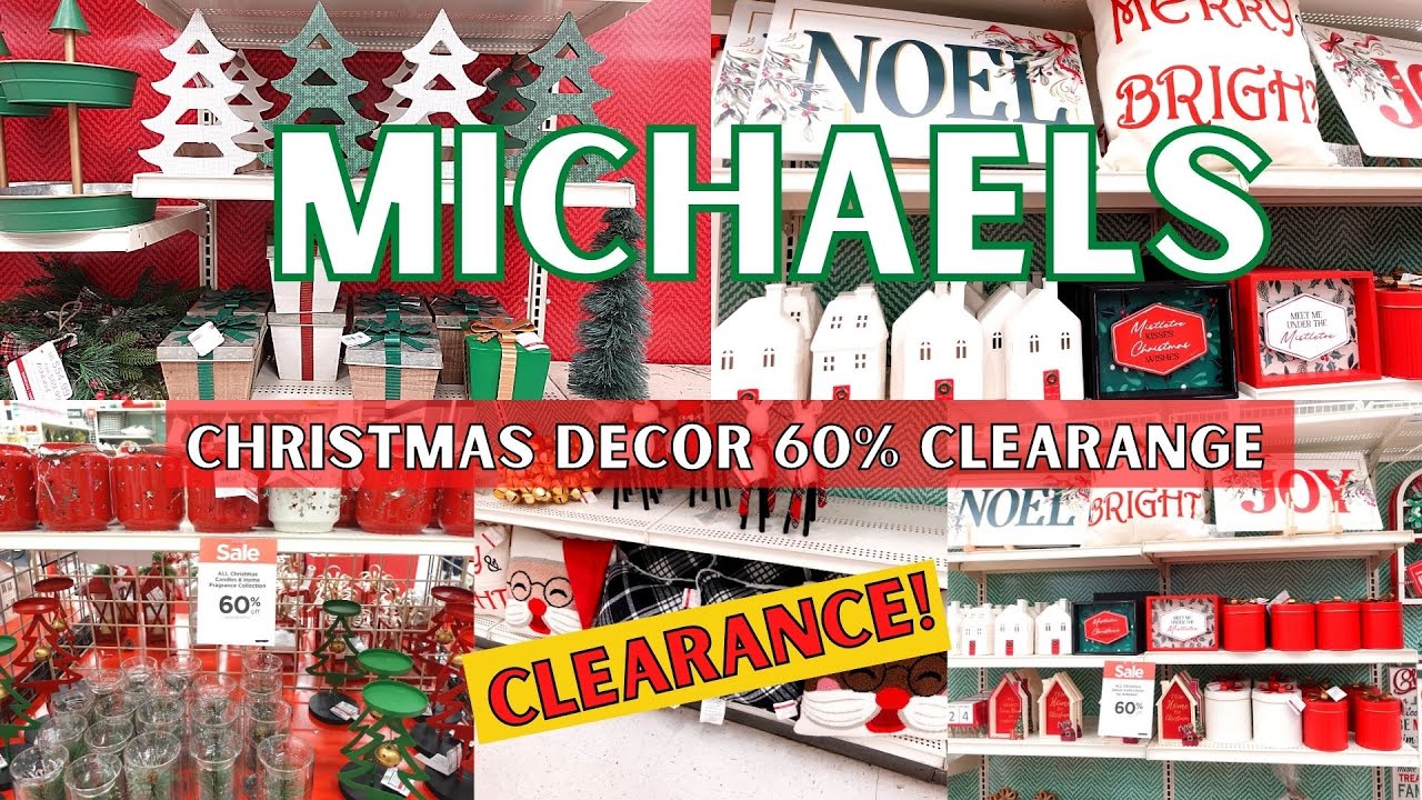 MICHAELS 60% CHRISTMAS CLEARANCE!, CHRISTMAS DECOR CLEARANCE
