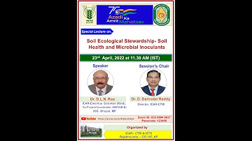 Lecture on "Soil Ecological Stewardship- Soil Health and Microbial Inoculants" by Dr. D. L. N. Rao