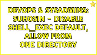 Celebrity DevOps & SysAdmins: Suhosin - Disable shell_exec default, allow from one directory Net Worth