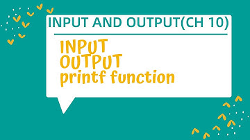 Input | Output | Printf Function |Ch# 10| Lec# 1| Computer Science | Class 12